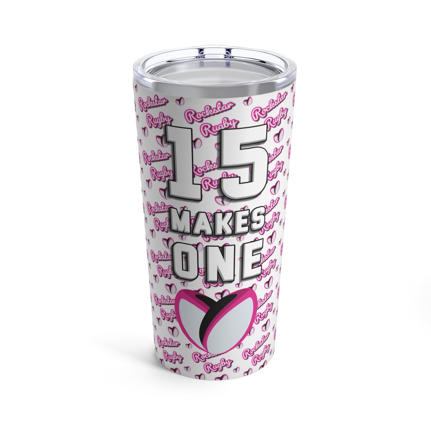 "15 Makes 1" Tumbler 20oz